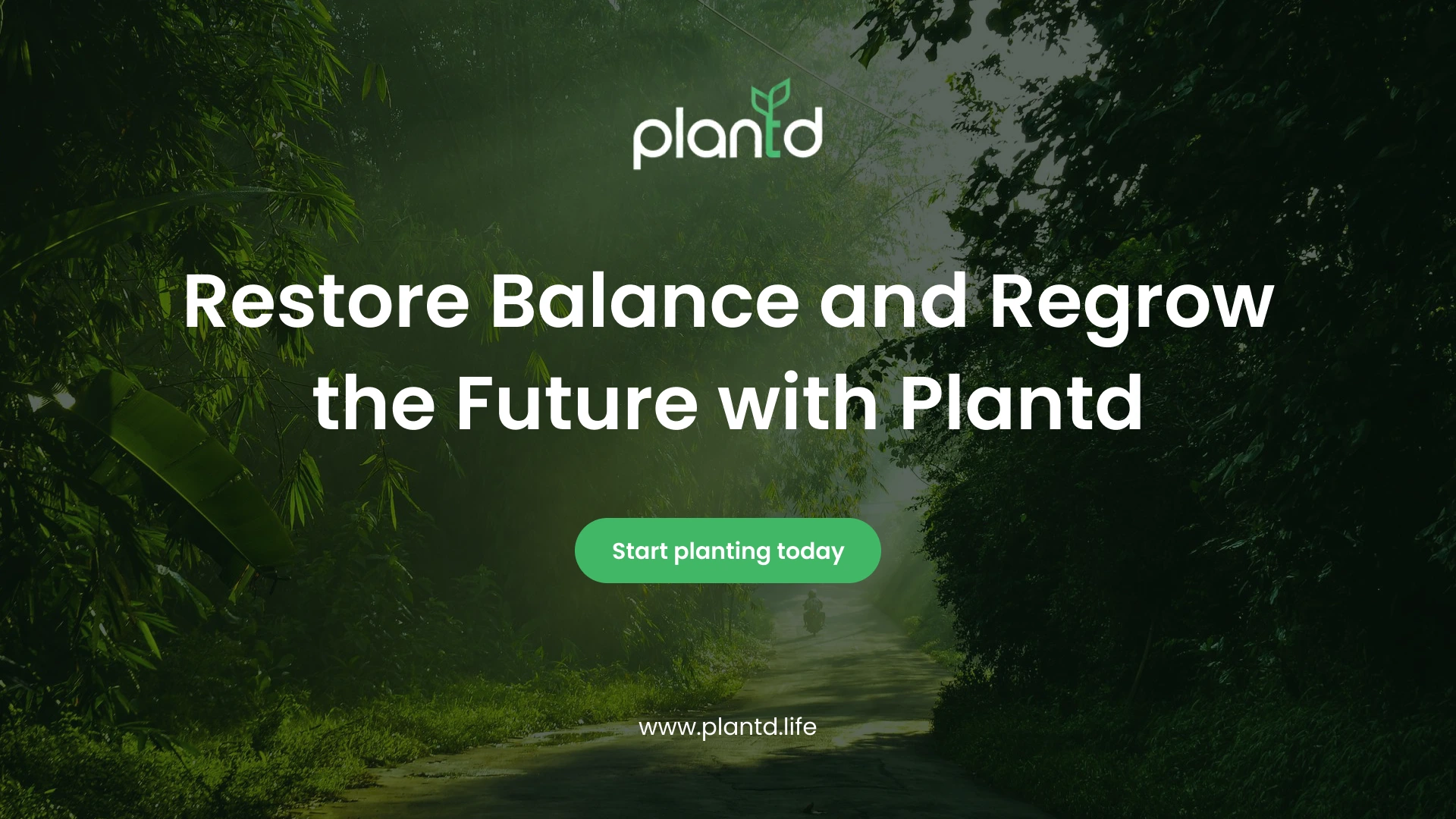 Restore Balance and Regrow the Future with Plantd