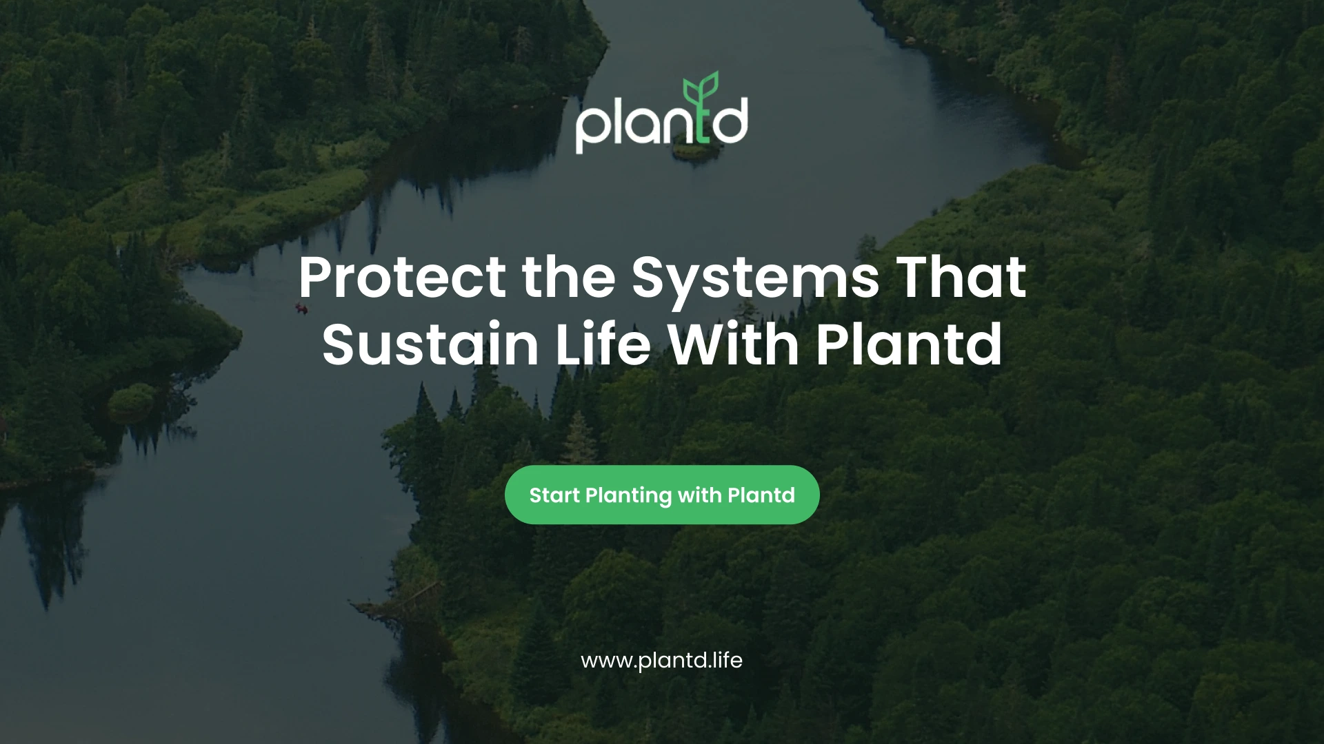 Protect the Systems That Sustain Life With Plantd