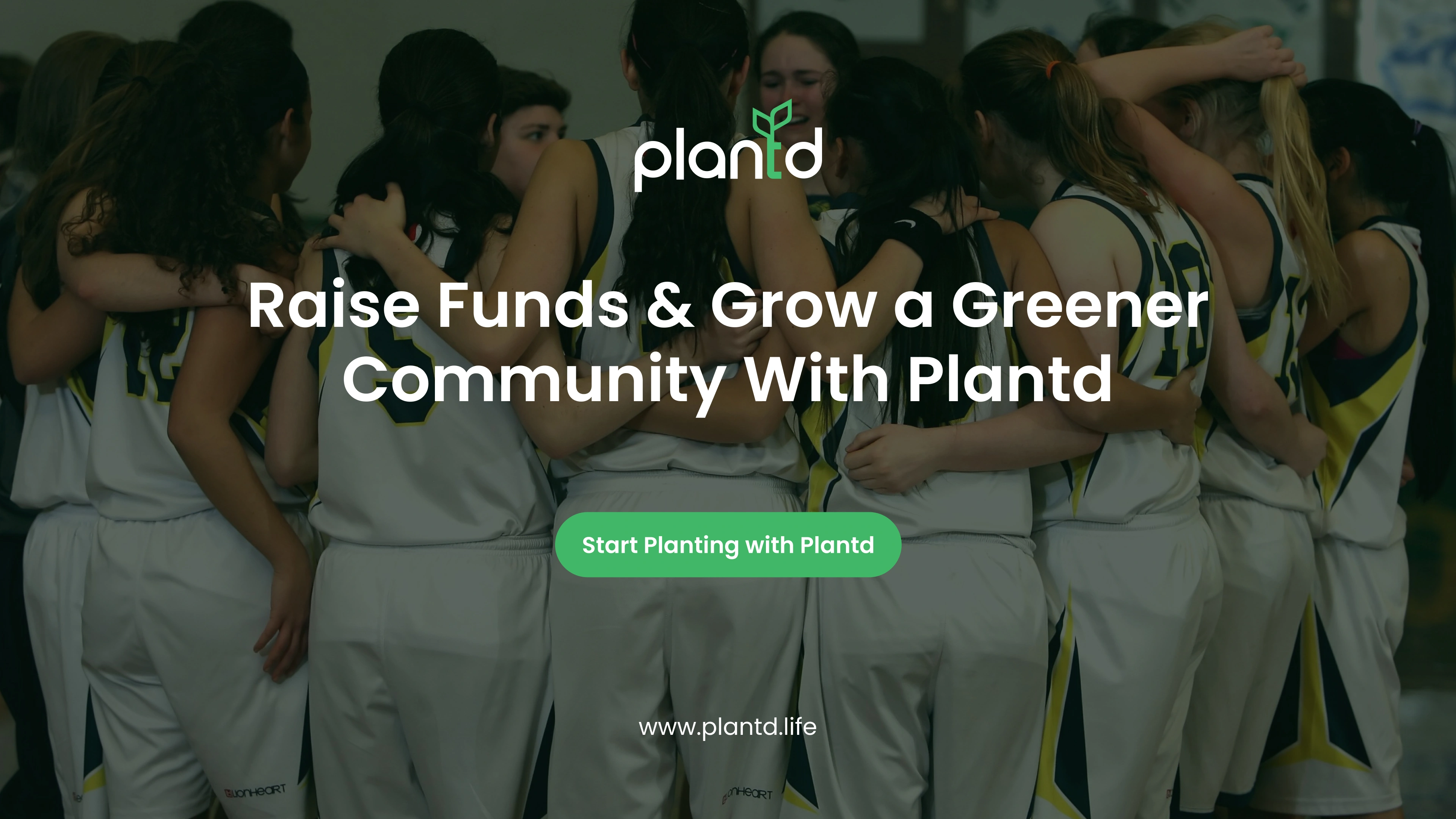 Raise Funds & Grow a Greener Community With Plantd